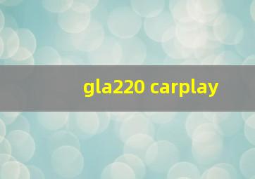 gla220 carplay